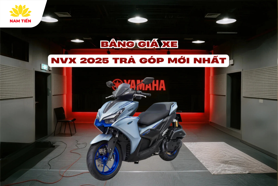 Bảng giá xe NVX 2025 trả góp mới nhất
