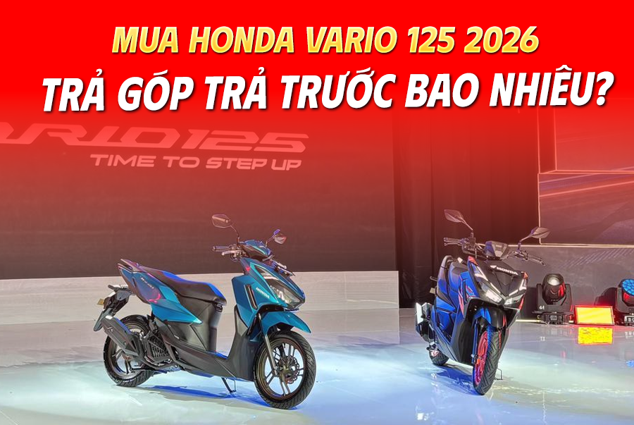 Mua Honda Vario 125 2026 Trả Góp Trả Trước Bao Nhiêu?