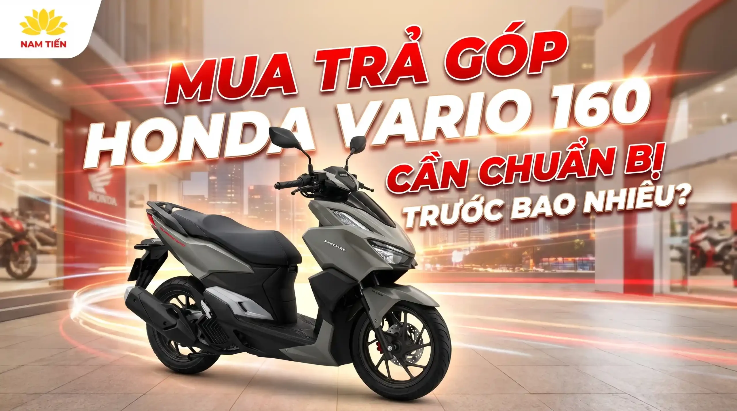 Mua Trả Góp Honda Vario 160 Cần Chuẩn Bị Trước Bao Nhiêu?