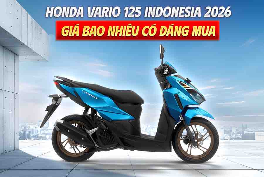 Honda Vario 125 Indonesia 2026 Giá Bao Nhiêu Có Đáng Mua
