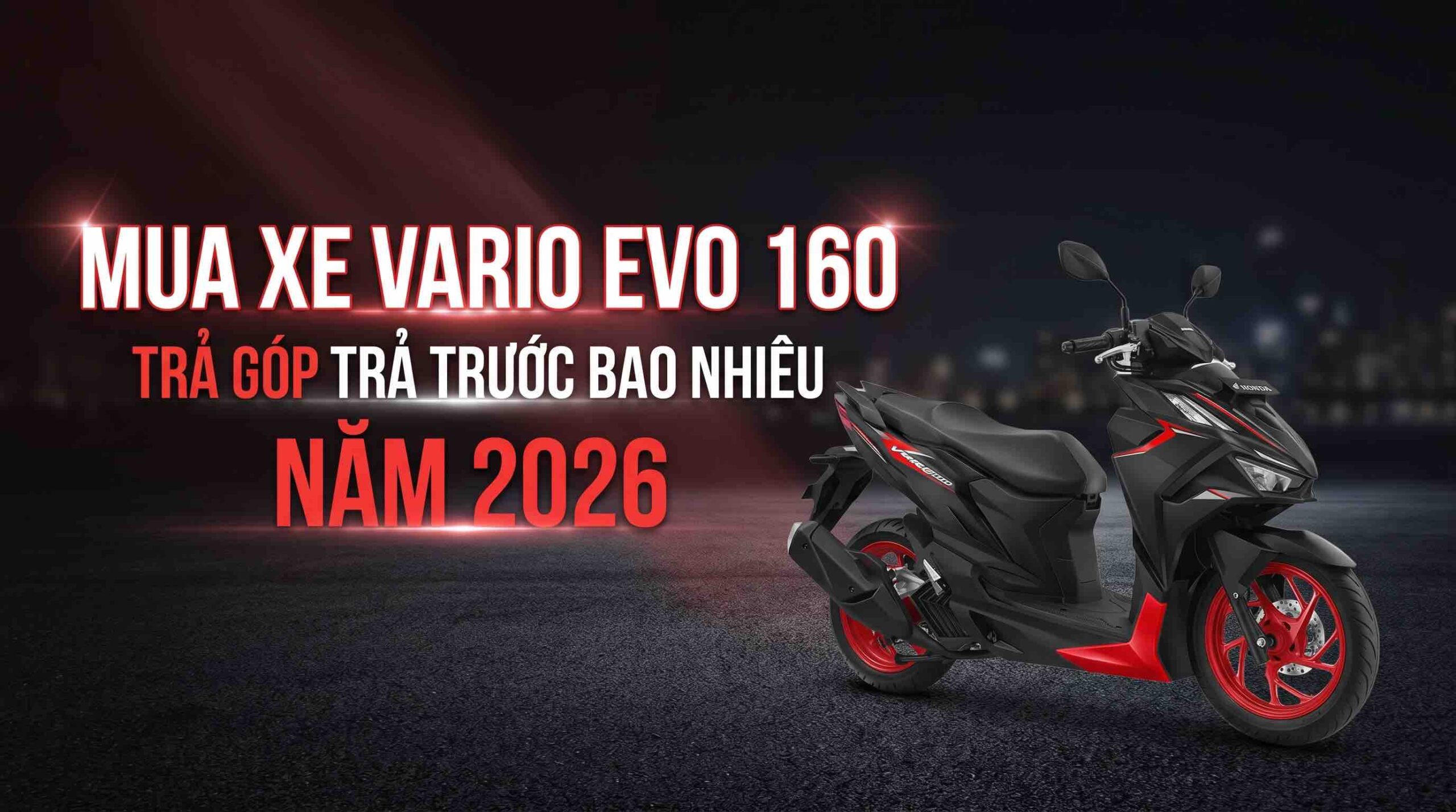 mua-xe-vario-evo-160-tra-gop-tra-truoc-bao-nhieu-nam-2026