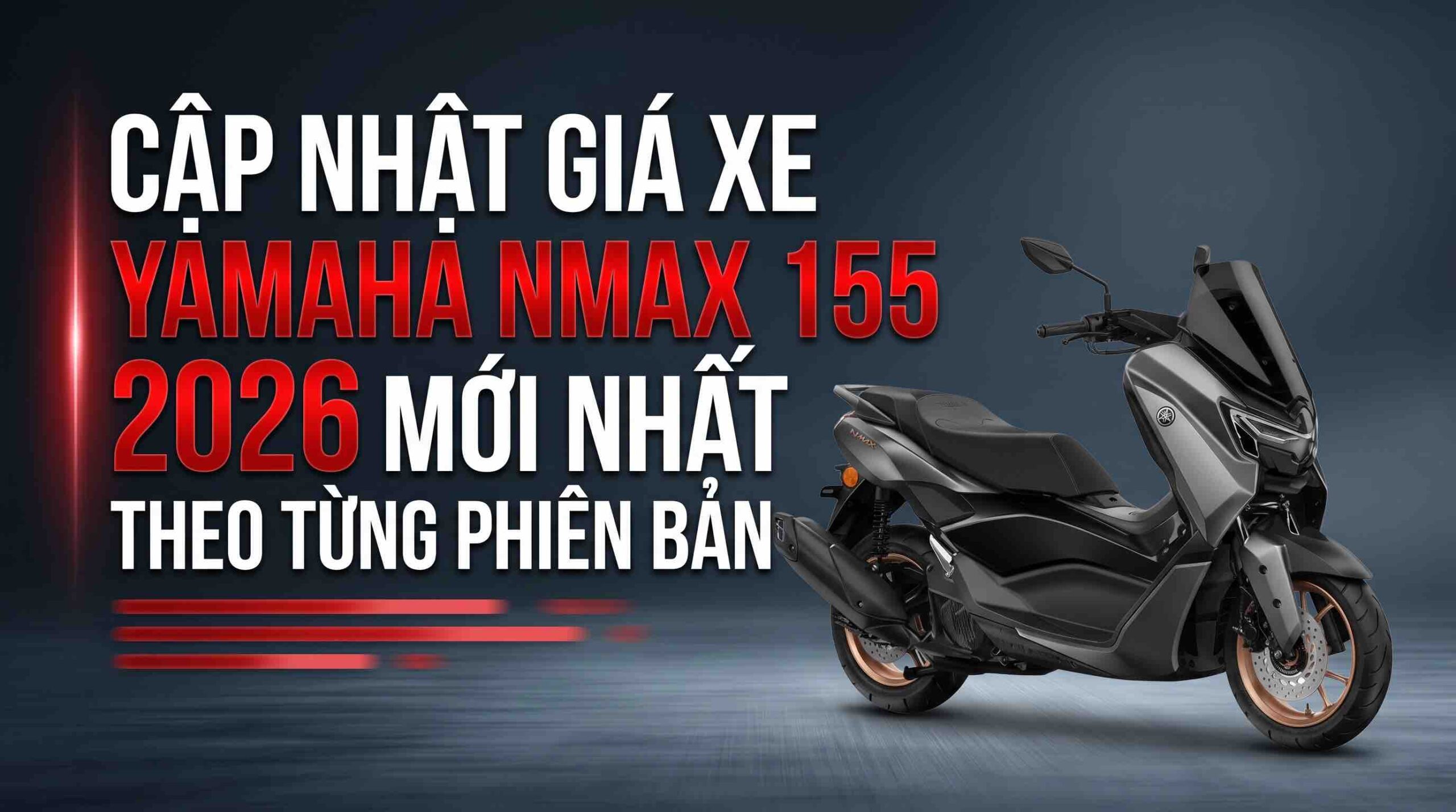 cap-nhat-gia-xe-yamaha-nmax-155-2026-moi-nhat-theo-tung-phien-ban