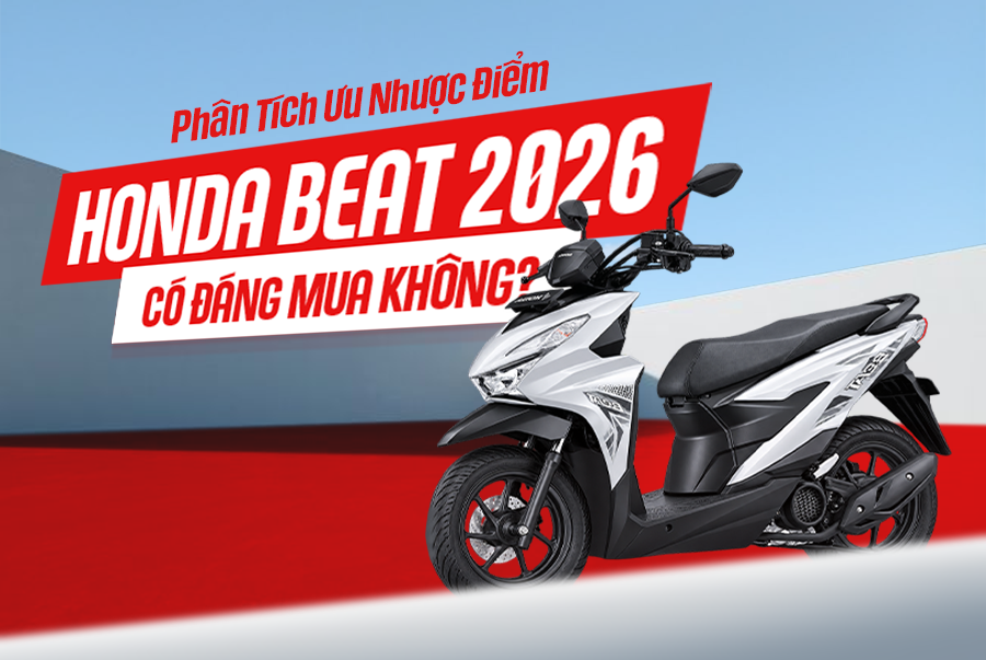 Honda Beat 2026 Có Đáng Mua Không? Phân Tích Ưu Nhược Điểm