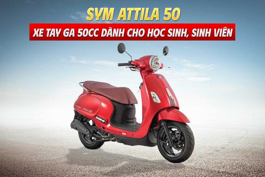 SYM Attila 50: Xe tay ga 50cc dành cho học sinh, sinh viên